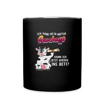 Abitur Geschafft Kann ich wieder ins Bett Lustige - Tasse einfarbig - Schwarz - Vorne