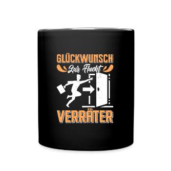 Glückwunsch zur Flucht VERRÄTER Abschied - Tasse einfarbig - Schwarz - Vorne