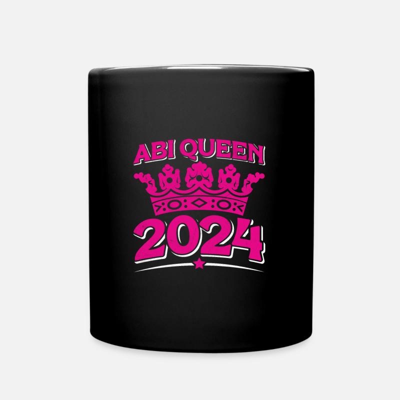 Abi Queen 2024 Abiturientinnen Abschluss Abitur - Tasse einfarbig - Schwarz
