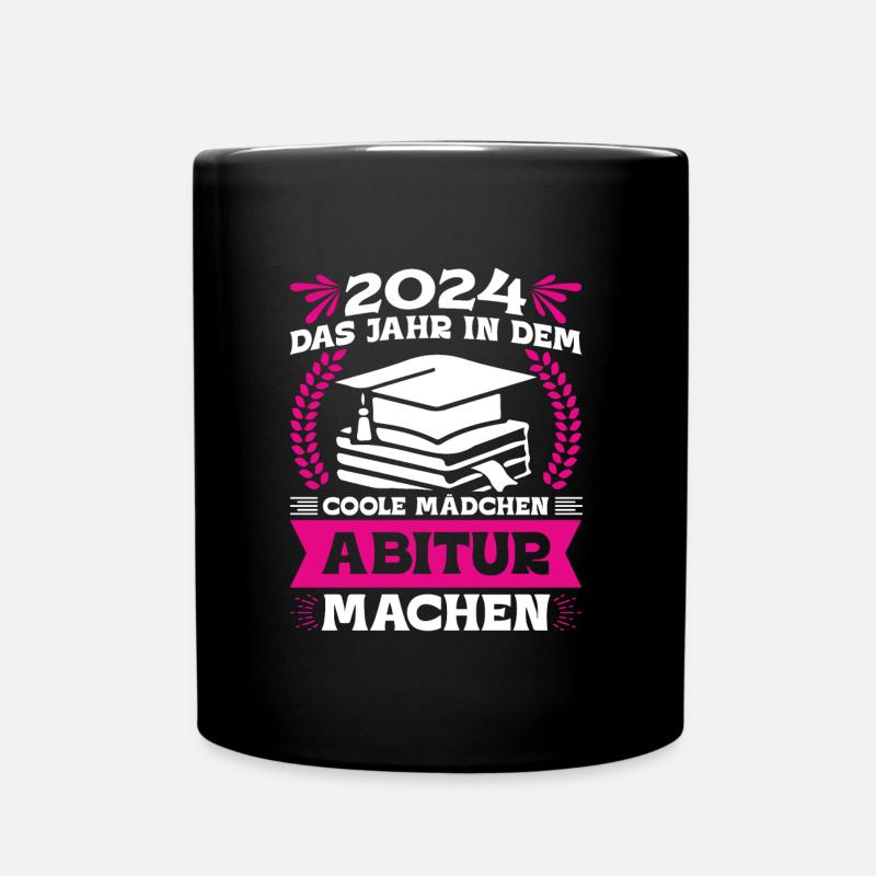 2024 Das Jahr in dem Coole Mädchen Abitur Machen - Tasse einfarbig - Schwarz