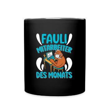 Mitarbeiter Fauli Mitarbeiter des Monats Faule - Tasse einfarbig - Schwarz - Vorne