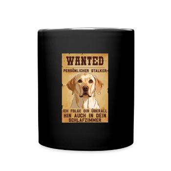 Labrador Besitzer WANTED Labrador Lustiges - Tasse einfarbig - Schwarz - Vorne