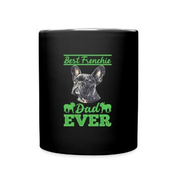 Französische Bulldogge BEST FRENCHIE DAD EVER - Tasse einfarbig - Schwarz - Vorne