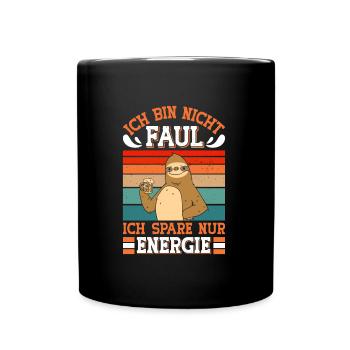 Faulenzer Bin nicht Faul Spare Energie Mitarbeiter - Tasse einfarbig - Schwarz - Vorne