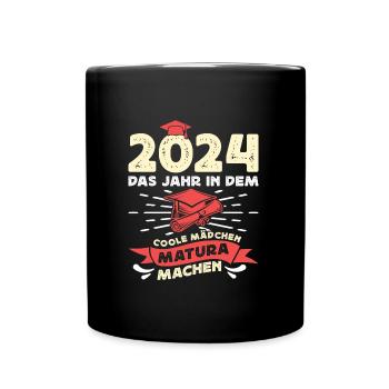 2024 Das Jahr in dem Coole Mädchen Matura Machen - Tasse einfarbig - Schwarz - Vorne