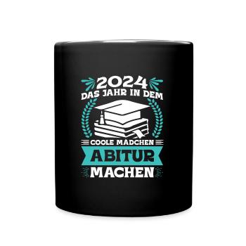 2024 Das Jahr in dem Coole Mädchen Abitur Machen - Tasse einfarbig - Schwarz - Vorne