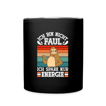 Faulenzer Bin nicht Faul Spare Energie Mitarbeiter - Tasse einfarbig - Schwarz - Vorne