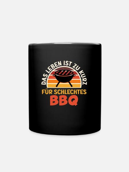 Grillen DAS LEBEN IST ZU KURZ FÜR SCHLECHTES BBQ - Tasse einfarbig - Schwarz
