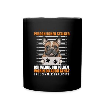 Frenchie PERSÖNLICHER STALKER Lustige - Tasse einfarbig - Schwarz - Vorne