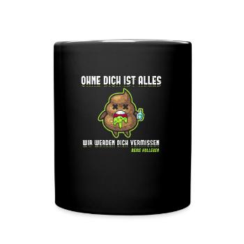 Abschied Kollege Ohne Dich ist alles Scheiße - Tasse einfarbig - Schwarz - Vorne