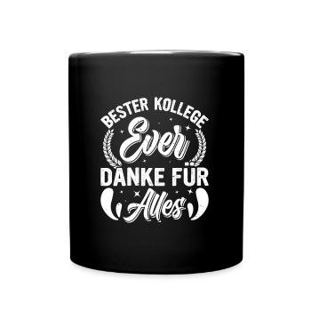 BESTER KOLLEGE EVER Danke für Alles Kollegen - Tasse einfarbig - Schwarz - Vorne