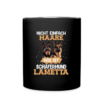 Schäferhund Besitzerin NICHT HAARE SCHÄFERHUND - Tasse einfarbig - Schwarz - Vorne