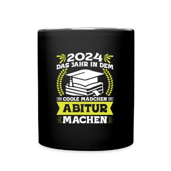 2024 Das Jahr in dem Coole Mädchen Abitur Machen - Tasse einfarbig - Schwarz - Vorne