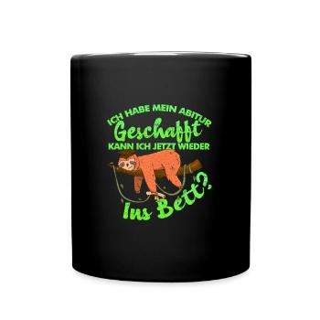 Abitur Geschafft Kann ich wieder ins Bett Lustige - Tasse einfarbig - Schwarz - Vorne