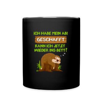 Abitur Habe Abi Geschafft Kann Ich Wieder ins Bett - Tasse einfarbig - Schwarz - Vorne
