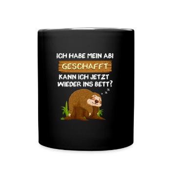 Abitur Habe Abi Geschafft Kann Ich Wieder ins Bett - Tasse einfarbig - Schwarz - Vorne