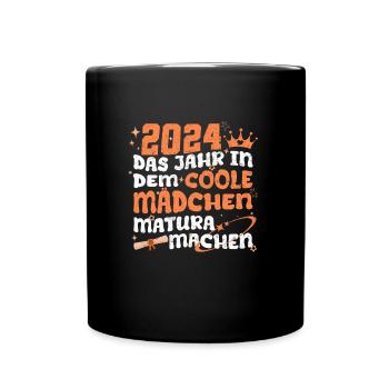 2024 Das Jahr in dem Coole Mädchen Matura Machen - Tasse einfarbig - Schwarz - Vorne