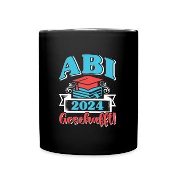 Abi 2024 Geschafft! Abiturienten Abschluss Lustig - Tasse einfarbig - Schwarz - Vorne