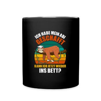 Abiturient Habe Mein Abi Geschafft Abschluss - Tasse einfarbig - Schwarz - Vorne