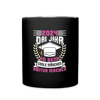 2024 Das Jahr in dem Coole Mädchen Abitur Machen - Tasse einfarbig - Schwarz - Vorne