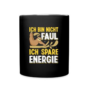 Faulpelz Büro Bin Nicht Faul Spare Energie Lustig - Tasse einfarbig - Schwarz - Vorne