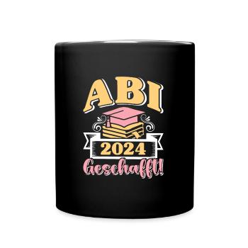 Abi 2024 Geschafft! Abiturienten Abschluss Lustig - Tasse einfarbig - Schwarz - Vorne