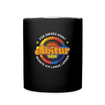 Abitur 2024 ABI Schulabschluss Abiturienten - Tasse einfarbig - Schwarz - Vorne