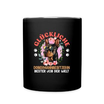 Doberman Hund GLÜCKLICHE DOBERMANN BESITZERIN - Tasse einfarbig - Schwarz - Vorne