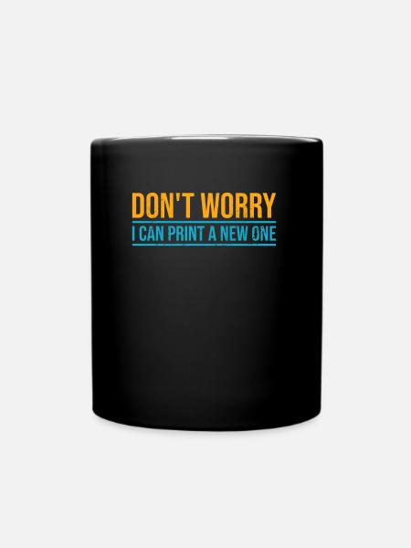 Don't worry, I can reprint it 3D printing - Full Colour Mug - black