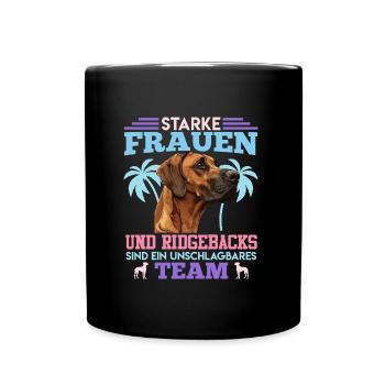 Ridgeback Hund STARKE FRAUEN UND RIDGEBACKS TEAM - Tasse einfarbig - Schwarz - Vorne