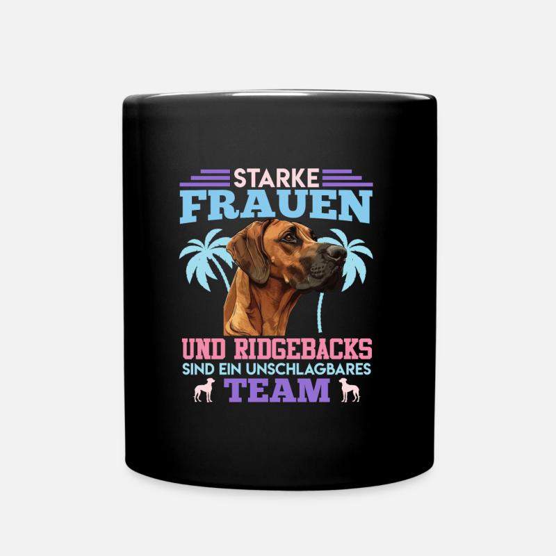 Ridgeback Hund STARKE FRAUEN UND RIDGEBACKS TEAM - Tasse einfarbig - Schwarz