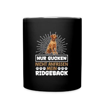 Ridgeback Besitzer NUR GUCKEN NICHT ANFASSEN - Tasse einfarbig - Schwarz - Vorne