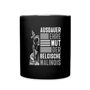 Malinois AUSDAUER EHRE MUT BELGISCHER MALINOIS - Tasse einfarbig - Schwarz - Vorne
