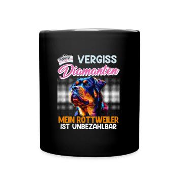 Rottweiler Frau VERGISS DIAMANTEN MEIN ROTTWEILER - Tasse einfarbig - Schwarz - Vorne