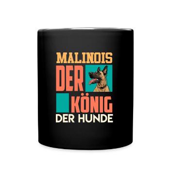 MALINOIS DER KÖNIG DER HUNDE Belgischer - Tasse einfarbig - Schwarz - Vorne