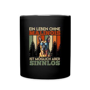 Belgischer Schäferhund EIN LEBEN OHNE MALINOIS - Tasse einfarbig - Schwarz - Vorne