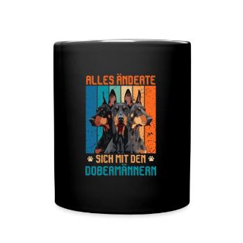 Doberman Besitzer ALLES ÄNDERTE SICH MIT DEN - Tasse einfarbig - Schwarz - Vorne