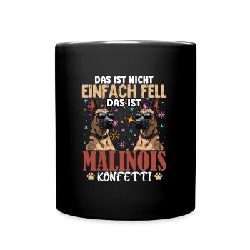 Malinois DAS IST NICHT EINFACH FELL MALINOIS - Tasse einfarbig - Schwarz - Vorne
