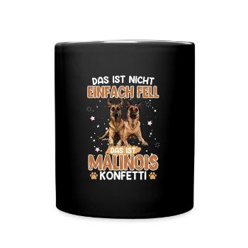Malinois DAS IST NICHT EINFACH FELL DAS IST - Tasse einfarbig - Schwarz - Vorne