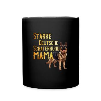 Hundemama STARKE DEUTSCHE SCHÄFERHUND MAMA - Tasse einfarbig - Schwarz - Vorne