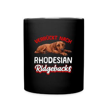 Ridgeback VERRÜCKT NACH RHODESIAN RIDGEBACKS - Tasse einfarbig - Schwarz - Vorne