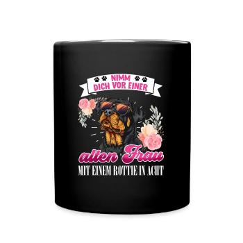 Rottie NIMM DICH VOR ALTER FRAU MIT ROTTIE IN ACHT - Tasse einfarbig - Schwarz - Vorne