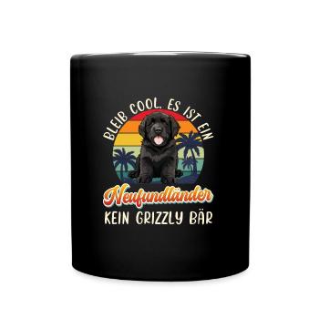 Neufundländer BLEIB COOL KEIN GRIZZLY BÄR Lustiges - Tasse einfarbig - Schwarz - Vorne