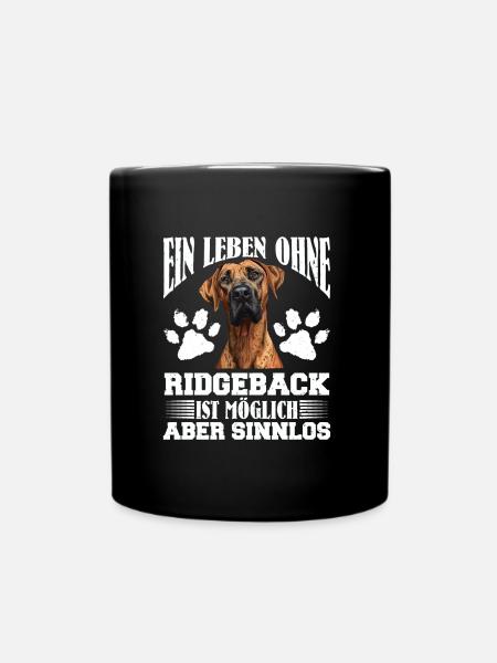Rhodesian Ridgeback EIN LEBEN OHNE RIDGEBACK - Tasse einfarbig - Schwarz