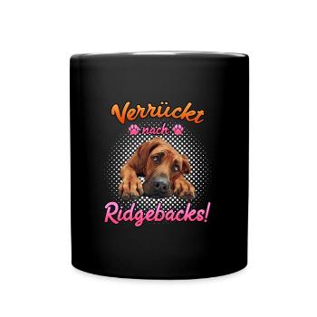 Rhodesian Ridgeback VERRÜCKT NACH RIDGEBACKS - Tasse einfarbig - Schwarz - Vorne