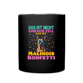 Malinois DAS IST NICHT FELL DAS IST MALINOIS - Tasse einfarbig - Schwarz - Vorne