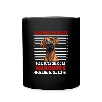 Ridgeback SPÜRHUND NIE WIEDER ALLEIN IM BADEZIMMER - Tasse einfarbig - Schwarz - Vorne