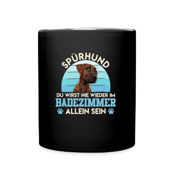 Ridgeback SPÜRHUND NIE WIEDER ALLEIN IM BADEZIMMER - Tasse einfarbig - Schwarz - Vorne