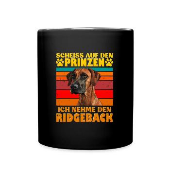 Rhodesian Ridgeback SCHEISS AUF DEN PRINZEN Lustig - Tasse einfarbig - Schwarz - Vorne