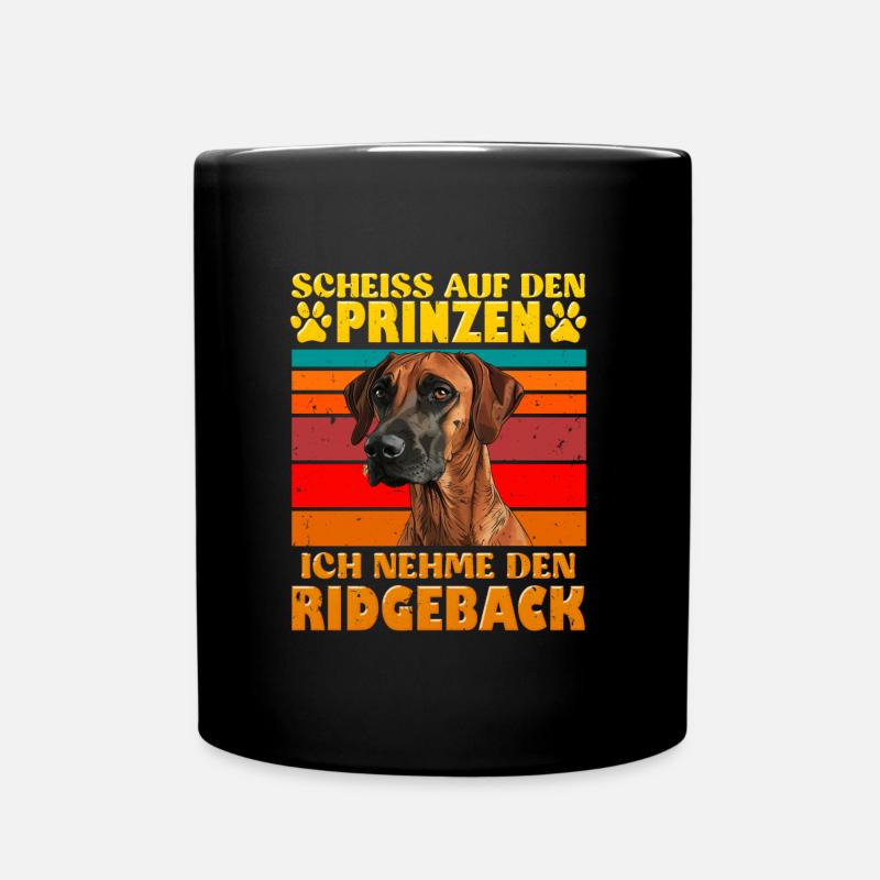 Rhodesian Ridgeback SCHEISS AUF DEN PRINZEN Lustig - Tasse einfarbig - Schwarz